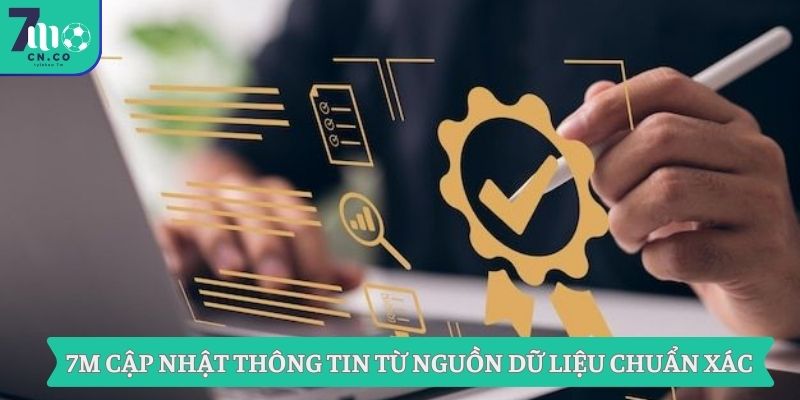 7m cập nhật thông tin từ nguồn dữ liệu chuẩn xác